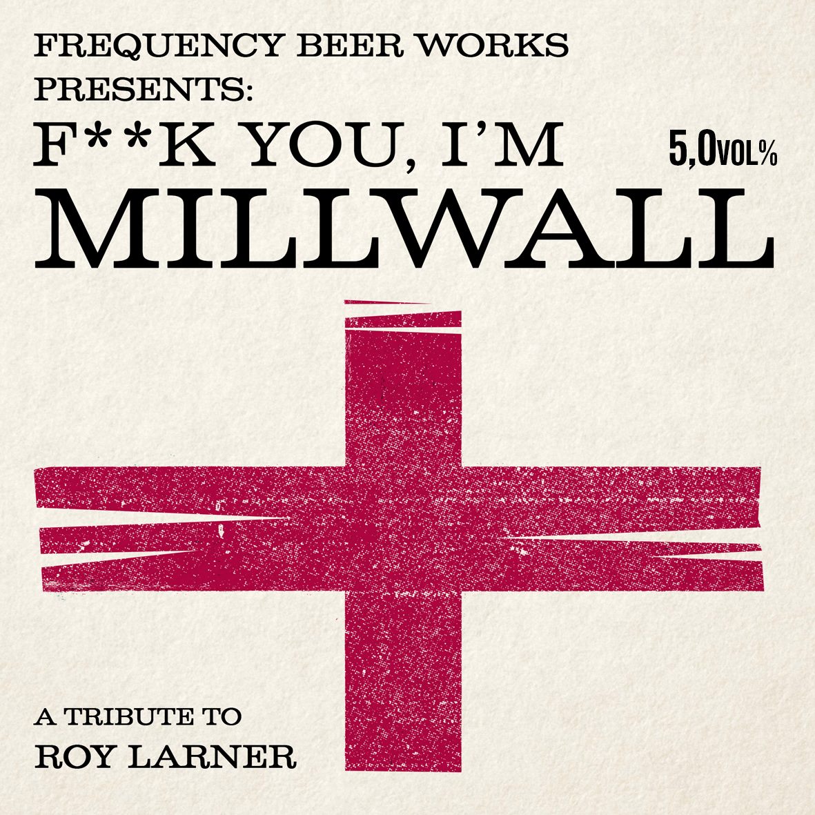 Image result for F*** you I'm Millwall beer